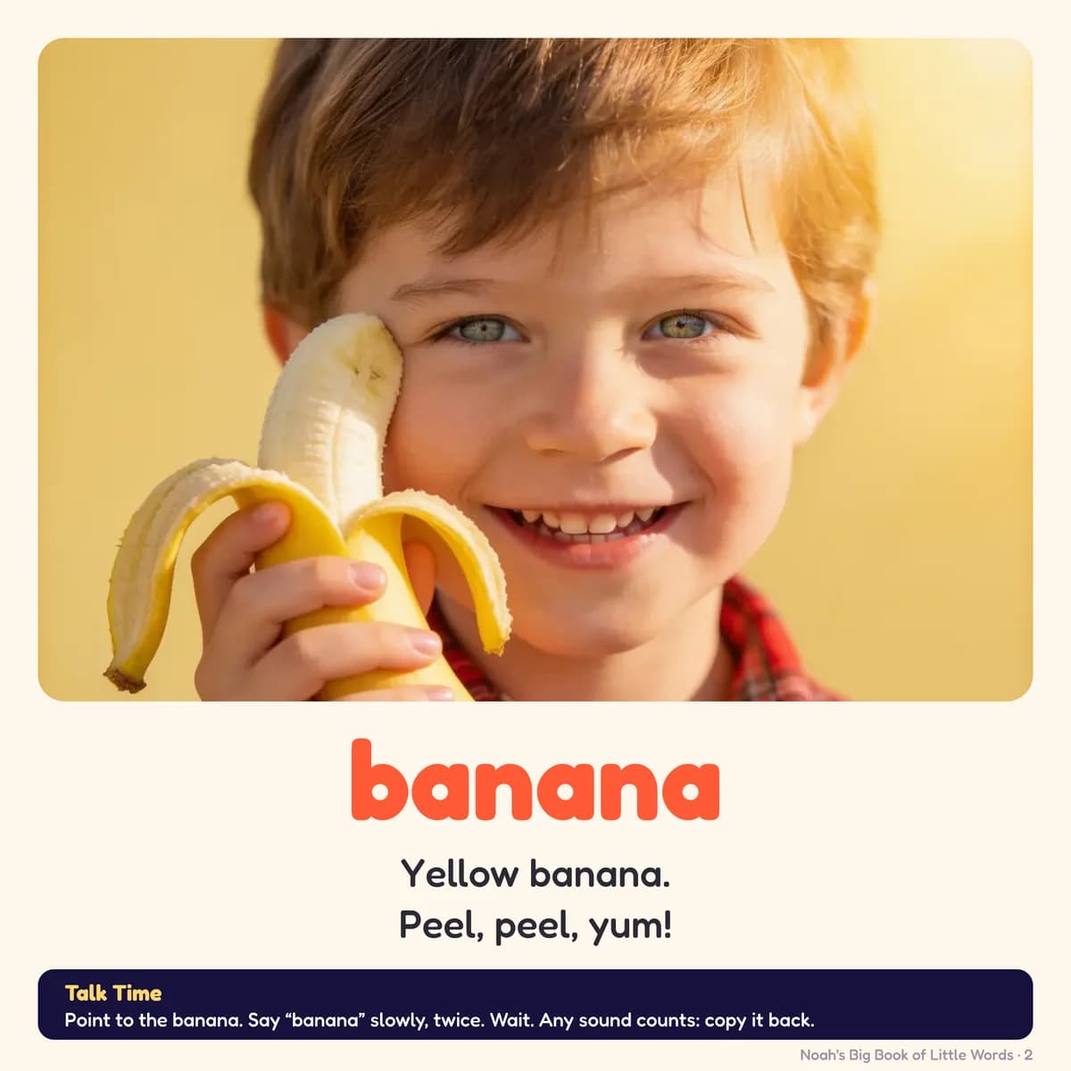 Page 2 of Big Book of Little Words: banana Yellow banana. Peel, peel, yum!